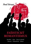 Fašistický romantismus Pavel Sérant