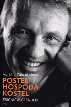 Postel hospoda kostel Markéta Zahradníková, Zbigniew Czendlik