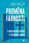 Proměna farnosti - Z udržovacího režimu k misijnímu zápalu, 2. vydání - James Mallon