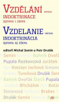 Vzdělání versus indoktrinace zprava i zleva / Vzdelanie verzus indoktrinácia sprava aj zľava (poškozená) - Petr Drulák, Michal Semín