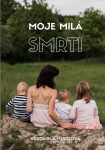Moje milá smrti - Veronika Hurdová