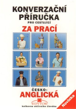 Konverzační příručka pro cestující za prací česko-anglická