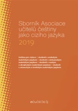 Sborník Asociace učitelů češtiny jako cizího jazyka (AUČCJ) 2019 - Lenka Suchomelová