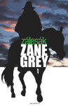 Zálesák - Loren Zane Grey