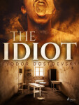 The Idiot - Fyodor Dostoevsky - e-kniha