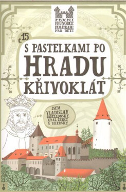 Pastelkami po hradu Křivoklát Eva Chupíková