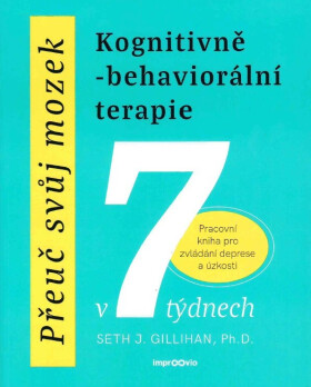 Přeuč svůj mozek - Seth J. Gillihan
