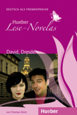 Hueber Lese-Novelas (A1): David, Dresden, Leseheft - Thomas Silvin