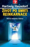 Život po smrti. Reinkarnace - Hartwig Hausdorf