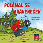 Polámal se mraveneček,