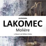 Lakomec - Jean Baptiste Poquelin Moliére - audiokniha