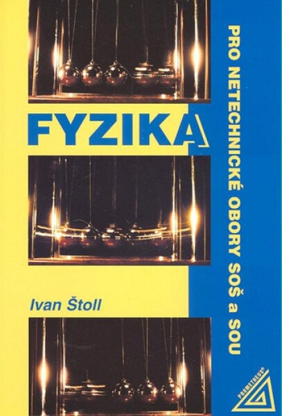 Fyzika pro netechnické obory SOŠ a SOU - Ivan Štoll