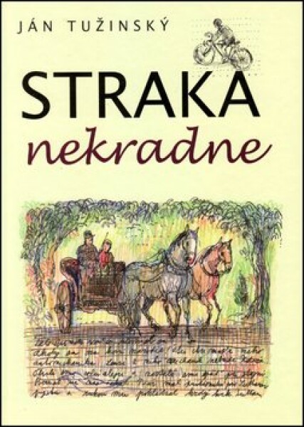 Straka nekradne Ján Tužinský; Martin Kellenberger