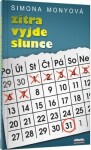 Zítra vyjde slunce - 2. vydání - Simona Monyová