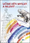 Učíme děti myslet mluvit Jiří Weinberger