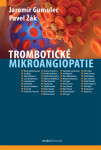 Trombotické mikroangiopatie - Jaromír Gumulec