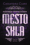 Mesto skla - Cassandra Clare