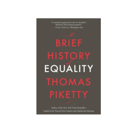 Brief History of Equality - Thomas Piketty