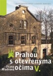 Prahou s otevřenýma očima V. - Ivana Mudrová