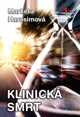 Klinická smrt - Markéta Harasimová - e-kniha