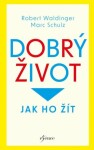 Dobrý život - Robert Waldinger