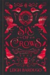 Six of Crows: Collector´s Edition : Book 1 - Leigh Bardugo