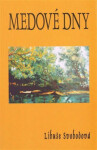 Medové dny Libuše Svobodová