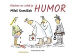 Všechno na světě je humor Miloš Krmášek