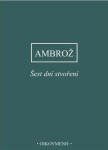 Šest dní stvoření - Ambrož Svatý