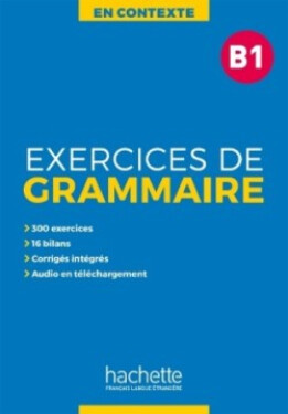 En Contexte B1 Exercices de grammaire + audio MP3 + corrigés - Anne Akyüz