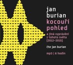 Kocouří pohled a jiná vyprávění z tohoto světa (2012–2015) - CDmp3 - Jan Burian