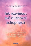 Jak rozvinout své duchovní schopnosti William Hewitt