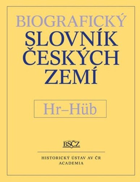 Biografický slovník českých zemí Hr–Hüb,