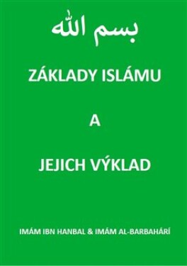 Základy islámu a jejich výklad, 2. vydání - Hanbal Imám ibn