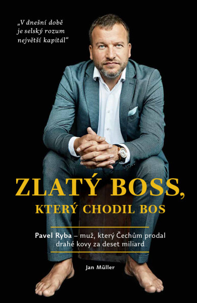 Zlatý boss, který chodil bos - Jan Müller, Pavel Ryba