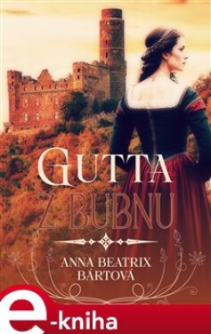 Gutta z Bubnu - Anna Beatrix Bártová e-kniha