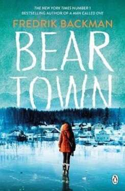 Beartown : From The New York Times Bestselling Author of A Man Called Ove - Fredrik Backman
