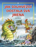 Jak souhvězdí dostala svá jména – pro děti - Jana Eislerová
