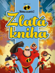Rodinka Úžasných 2 - Zlatá kniha - Kolektiv