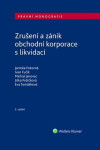 Zrušení zánik obchodní korporace likvidací