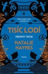 Tisíc lodí Natalie Haynes