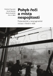 Pohyb řeči a místa nespojitosti - Petr A. Bílek, Vladimír Papoušek, David Skalický, Martin Kaplický - e-kniha