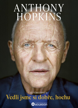 Vedli jsme si dobře, hochu - Anthony Hopkins