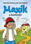 Maxík a kamaráti - Danuša Dargulová-Faktorová