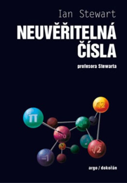Neuvěřitelná čísla profesora Stewarta - Ian Stewart
