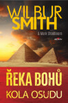 Řeka bohů - Kola osudu - Wilbur Smith - e-kniha