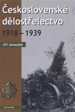 Československé dělostřelectvo Jiří Janoušek