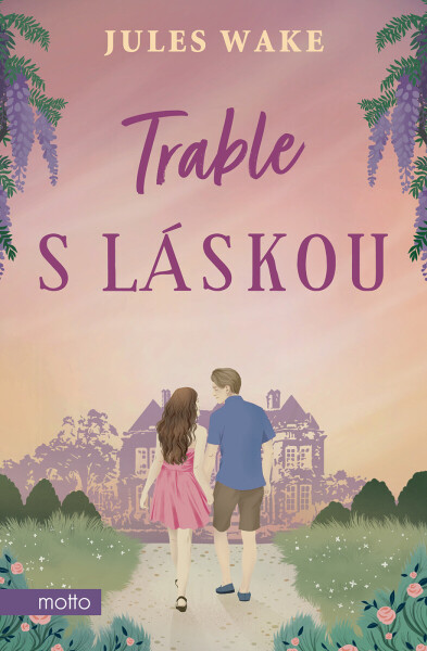 Trable s láskou - Jules Wake
