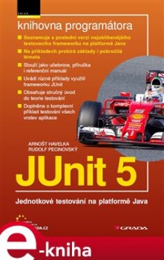 JUnit 5. Jednotkové testování na platformě Java - Arnošt Havelka, Rudolf Pecinovský e-kniha