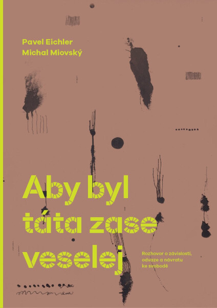 Aby byl táta zase veselej - Michal Miovský